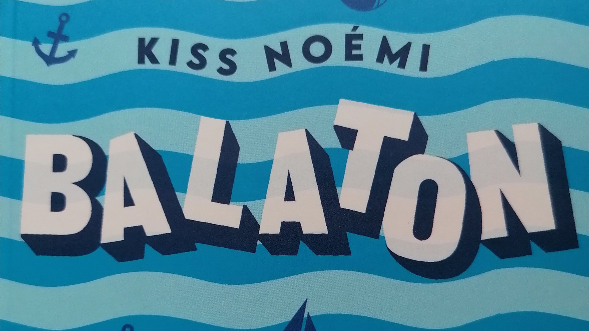 Kiss Noémi Balaton novellás kötet vélemény Kiss Noémi Balaton vélemény